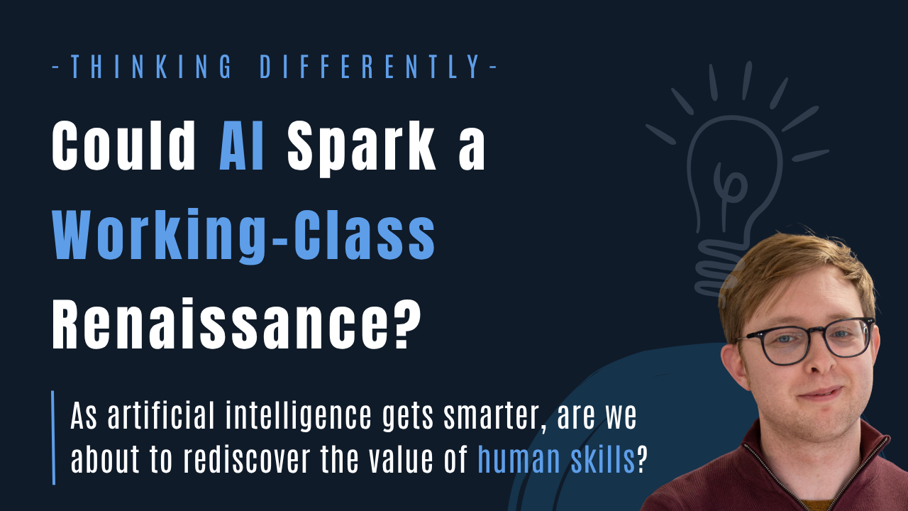 Could AI Spark a Working-Class Renaissance?