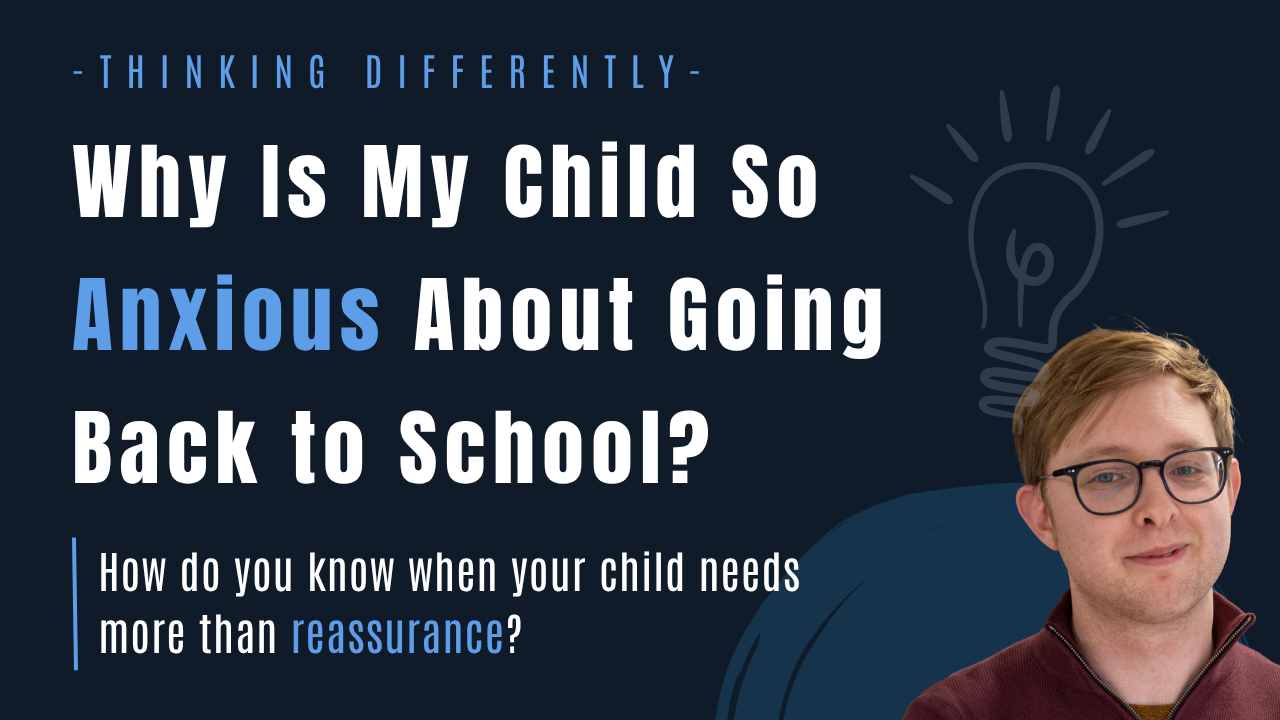 Why Is My Child So Anxious About Going Back to School?
